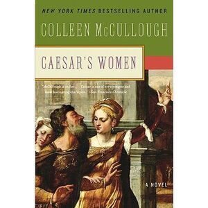 Caesar's Women -- Colleen McCullough